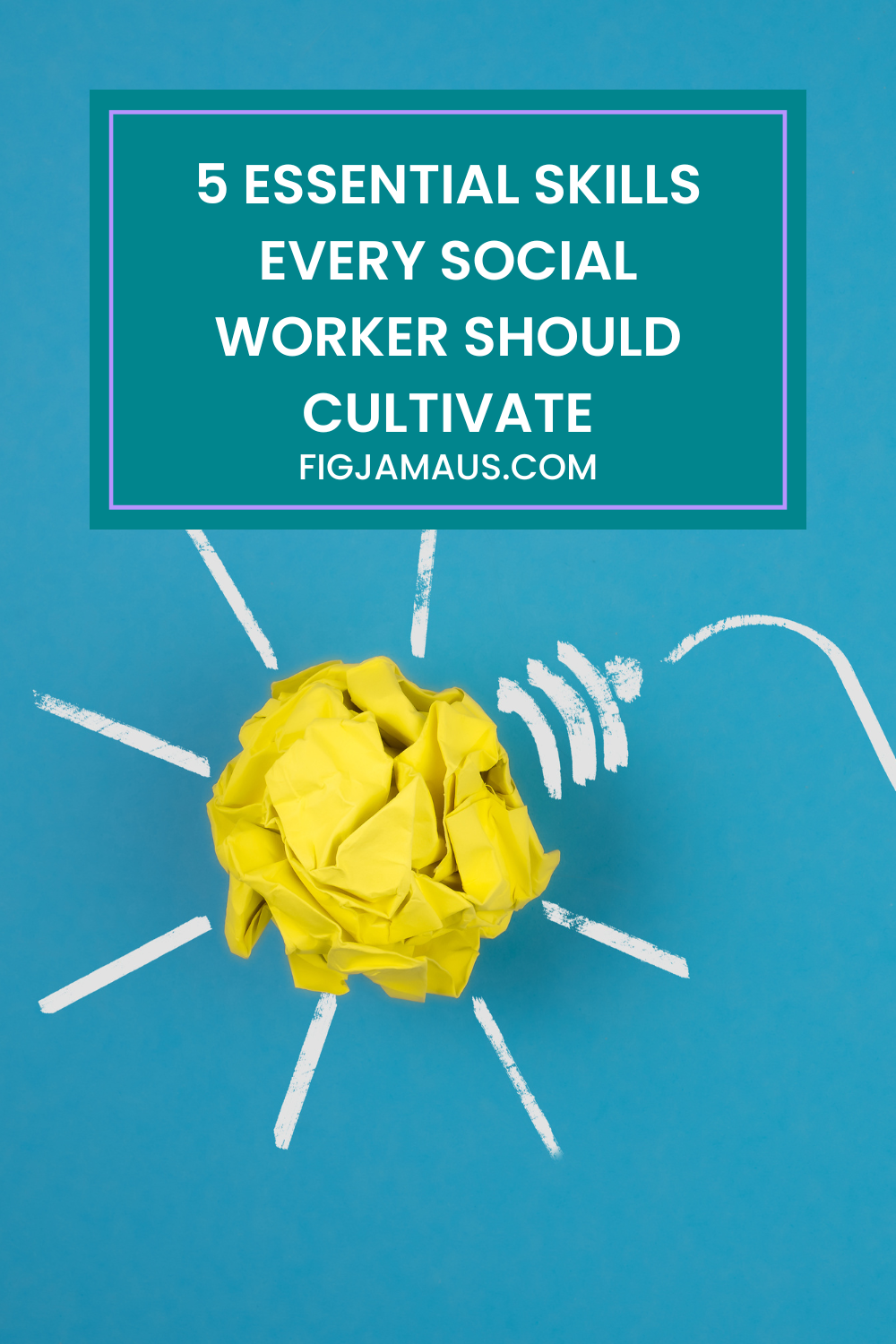 5 essential skills every social worker should cultivate